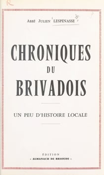 Chroniques du Brivadois - Un peu d'histoire locale