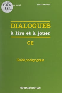 Dialogues à lire et à jouer - Cycle élémentaire. Guide pédagogique
