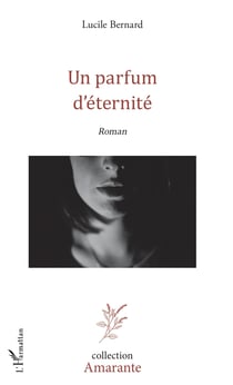 Un parfum d'éternité - Roman