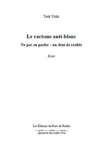 Le racisme anti-blanc : ne pas en parler, un déni de réalité