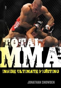 Total MMA - Inside Ultimate Fighting