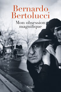Mon obsession magnifique. Ecrits, souvenirs, interventions (1962-2010) - Ecrits, souvenirs, interventions (1962-2010)