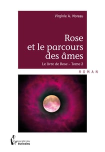 Rose et le parcours des âmes - Le livre de Rose - Tome 2