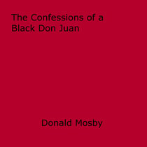 The Confessions of a Black Don Juan