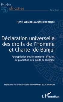 Déclaration universelle des droits de l'Homme et Charte de Banjul - Appropriation des instruments africains de promotion des droits de l'homme