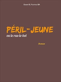 Péril-jeune - (ou le ras-le-bol)