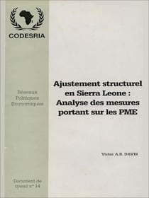 Ajustement structurel en Sierra Léone: Analyse des mesures portant sur les PME - Réseau de recherche sur les politiques économiques en Afrique (RPE)