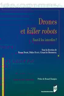 Drones et killer robots : Faut-il les interdire ?