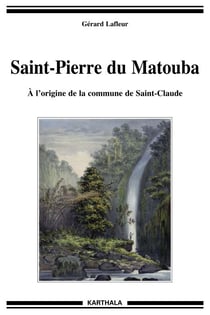 Saint-Pierre du Matouba : À l'origine de la commune de Saint-Claude