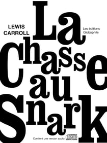 La chasse au Snark - Une agonie en huit crises