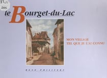 Le Bourget-du-Lac - Mon village tel que je l'ai connu