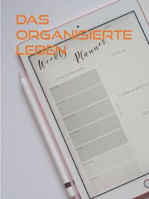 Das organisierte Leben - Trainingsguide