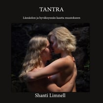 Tantra - Läsnäolon ja hyväksynnän kautta muutokseen
