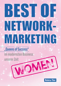 Best of Network-Marketing women - "Queens of Success" im modernsten Business unserer Zeit