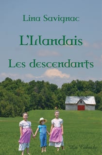 L'Irlandais - Les descendants - Les descendants tome 3