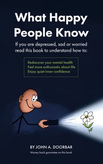What Happy People Know - Find mental health; Feel more enthusiastic and optimistic; Be more confident