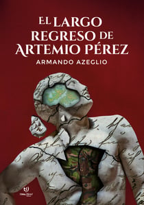 El largo regreso de Artemio Pérez