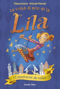 El moment de volar - La volta al món de la Lila 1