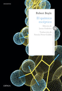El químico escéptico - Edición de Javier Ordoñez. Traducción de Natalia Pérez-Galdós