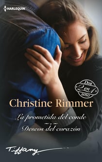 La prometida del conde - Deseos del corazón - El mejor regalo para San Valentín, una novela de Harlequin