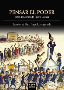 Pensar el poder - Liber amicorum de Pedro Carasa