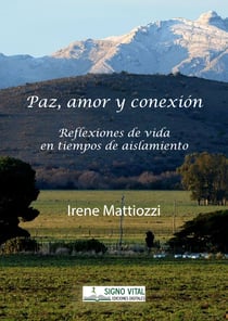Paz amor y conexión - Reflexiones de vida en tiempos de aislamiento