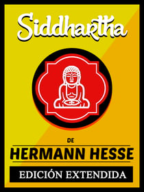 Siddhartha - De Hermann Hesse (EDICIÓN EXTENDIDA)
