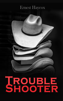 Trouble Shooter - Western Adventure Novel