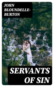 Servants of Sin - A Romance