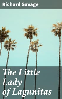 The Little Lady of Lagunitas - A Franco-Californian Romance