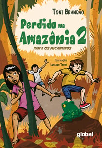 Perdido na Amazônia Volume II - Dan e os Bucaneiros
