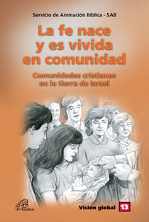 La fe nace y es vivida en comunidade - SAB - Visión Global 13