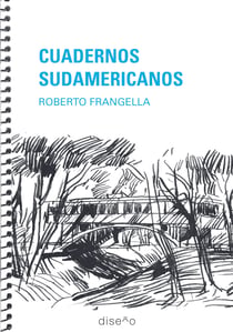 Cuadernos sudamericanos: Roberto Frangella