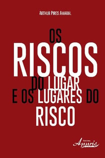 Os riscos do lugar e os lugares do risco