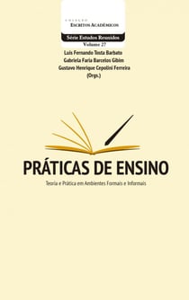 Práticas de Ensino - Teoria e Prática em Ambientes Formais e Informais