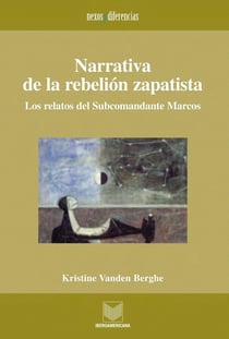 Narrativa de la rebelión zapatista - Los relatos del Subcomandante Marcos