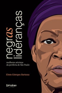 Negras Lideranças - mulheres ativistas da periferia de São Paulo