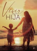 Vivir sin mi hija