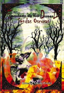 EL ENVIADO DE LOS DIOSES  I I  -SENDAS OSCURAS