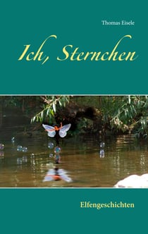 Ich, Sternchen - Elfengeschichten