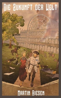 Die Zukunft der Welt - Steamforged Empires 2