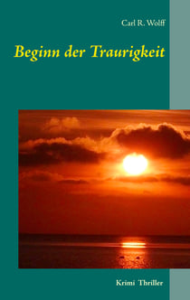 Beginn der Traurigkeit - Krimi Thriller
