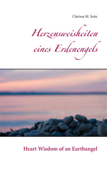 Herzensweisheiten eines Erdenengels - Heart Wisdom of an Earthangel