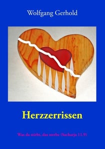 Herzzerrissen - Was das stirbt, das sterbe (Sacharja 11,9)