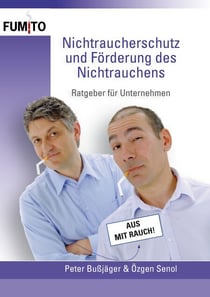 Nichtraucherschutz und Förderung des Nichtrauchens - Ratgeber für Unternehmen