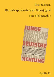 Die nachexpressionistische Dichterjugend - Eine Bibliographie