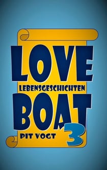 Loveboat 3 - Lebensgeschichten