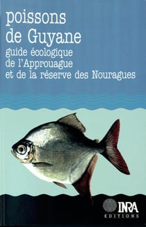 Poissons de Guyane - Guide écologique de l'Approuague et de la réserve des Nouragues