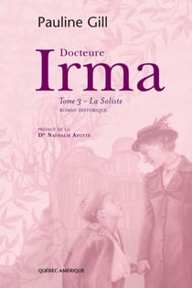 Docteure Irma, Tome 3 - La Soliste