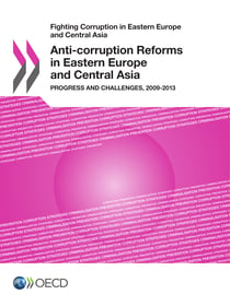Anti-corruption Reforms in Eastern Europe and Central Asia - Progress and Challenges, 2009-2013